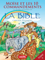 Title: Moïse, les 10 commandements et autres histoires de la Bible: L'Ancien Testament, Author: Joël Muller