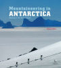 Antarctic Peninsula - Mountaineering in Antarctica: Travel Guide