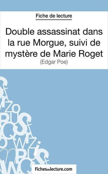 Double assassinat dans la rue Morgue, suivi du mystère de Marie Roget: Analyse complète de l'oeuvre