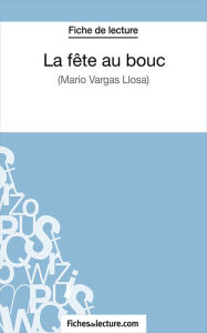 Title: La fête au bouc: Analyse complète de l'oeuvre, Author: fichesdelecture.com