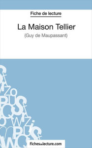 Title: La maison Tellier: Analyse complète de l'oeuvre, Author: fichesdelecture.com
