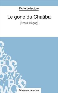 Title: Le gone du Chaâba: Analyse complète de l'oeuvre, Author: Vanessa Grosjean