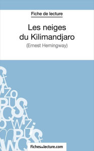 Title: Les neiges du Kilimandjaro: Analyse complète de l'oeuvre, Author: Hubert Viteux