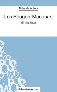 Title: Les Rougon-Macquart: Analyse complète de l'oeuvre, Author: Sophie Lecomte