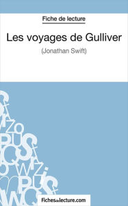 Title: Les voyages de Gulliver: Analyse complète de l'oeuvre, Author: Sophie Lecomte
