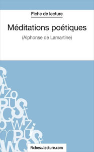 Title: Méditations poétiques: Analyse complète de l'oeuvre, Author: Vanessa Grosjean