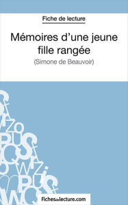 Title: Mémoires d'une jeune fille rangée: Analyse complète de l'oeuvre, Author: Sophie Lecomte