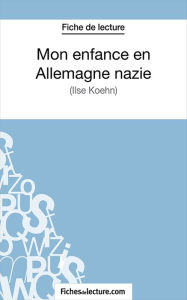 Title: Mon enfance en Allemagne nazie: Analyse complète de l'oeuvre, Author: Hubert Viteux