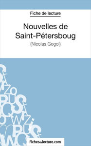 Title: Nouvelles de Saint-Pétersboug: Analyse complète de l'oeuvre, Author: Sophie Lecomte