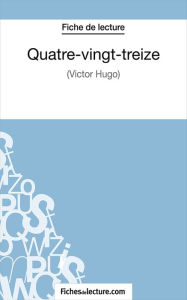 Title: Quatre-vingt-treize: Analyse complète de l'oeuvre, Author: Hubert Viteux