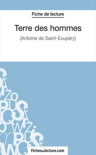 Terre des hommes: Analyse complète de l'oeuvre