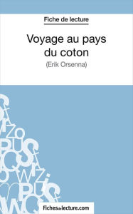 Title: Voyage au pays du coton: Analyse complète de l'oeuvre, Author: Vanessa Grosjean