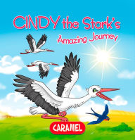 Title: Cindy the Stork: Children's book about wild animals [Fun Bedtime Story], Author: Monica Pierazzi Mitri