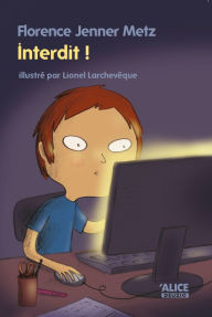 Title: Interdit !: Un roman pour les enfants de 8 ans et plus, Author: Florence Jenner Metz