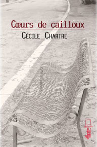 Title: Coeur de cailloux: Roman pour ados, Author: Cécile Chartre