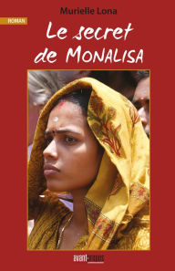 Title: Le secret de Monalisa: Roman, Author: Murielle Lona