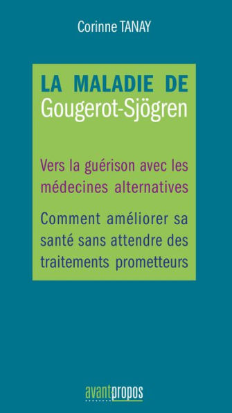 La maladie de Gougerot-Sjögren: Vers la guérison avec les médecines alternatives