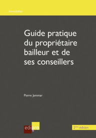 Title: Guide du propriétaire bailleur et de ses conseillers - 2ème édition: 2ème édition, Author: Pierre Jammar