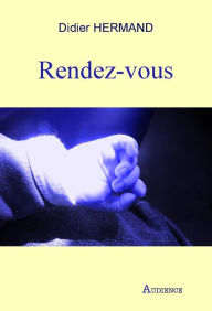 Title: Rendez-vous: Thriller psychologique, Author: Didier Hermand