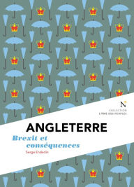 Title: Angleterre : Brexit et conséquences: L'Âme des Peuples, Author: Serge Enderlin