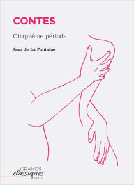 Title: Contes: Cinquième période, Author: Jean de La Fontaine