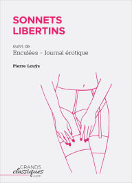 Title: Sonnets libertins: suivi de Enculées - Journal érotique, Author: Pierre Louÿs