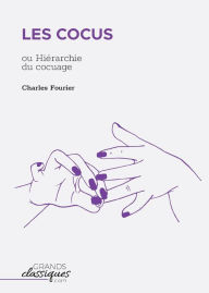 Title: Les Cocus: ou Hiï¿½rarchie du cocuage, Author: Charles Fourier