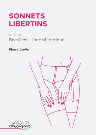 Title: Sonnets libertins: suivi de Enculï¿½es - Journal ï¿½rotique, Author: Pierre Louÿs