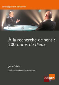 Title: À la recherche de sens: 200 noms de dieux, Author: Jean Olivier