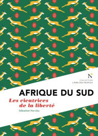 Title: Afrique du Sud: Les cicatrices de la liberté, Author: Sébastien Hervieu