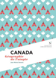 Title: Canada: Géographie de l'utopie, Author: Jean-Michel Demetz