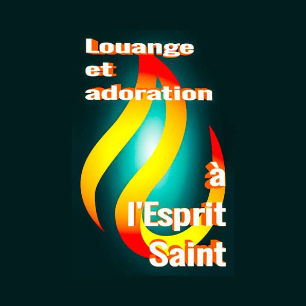 Louange et adoration à l'Esprit Saint by AET association, Mélissa