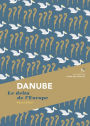 Danube: Le delta de l'Europe