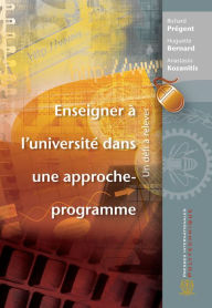 Title: Enseigner à l'université dans une approche-programme: Un défi à relever, Author: Richard Prégent