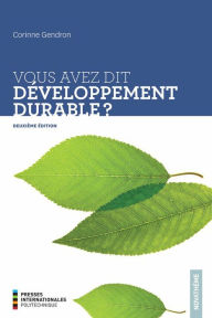 Title: Vous avez dit développement durable? 2e édition, Author: Corinne Gendron
