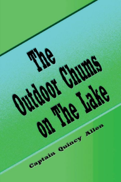 The Outdoor Chums on Lake (Illustrated): Lively Adventures Wildcat Island