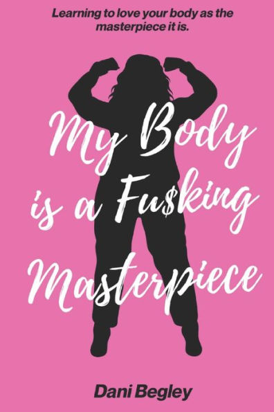 My Body is a Fu$king Masterpiece