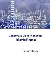 Title: Corporate Governance in Islamic Finance, Author: Hussein Elasrag