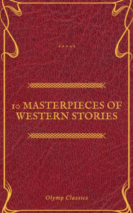 Title: 10 Masterpieces of Western Stories (Olymp Classics), Author: Andy Adams