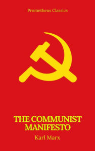 Title: The Communist Manifesto (Prometheus Classics), Author: Karl Marx