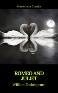 Title: Romeo and Juliet (Best Navigation, Active TOC)(Prometheus Classics), Author: William Shakespeare