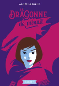 Title: La dragonne de minuit, Author: Agnès Laroche