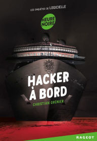 Title: Hacker à bord: Les enquêtes de Logicielle, Author: Christian Grenier