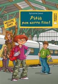 Title: Pitié pas cette fille !, Author: Sylvaine Jaoui