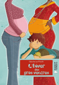 Title: L'hiver des gros ventres, Author: Cécile Le Floch