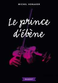 Title: Le prince d'ébène, Author: Michel Honaker