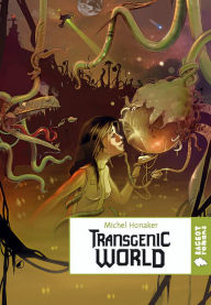 Title: Transgenic World, Author: Michel Honaker