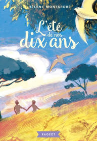 Title: L'été de nos dix ans, Author: Hélène Montardre