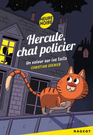 Title: Hercule Chat Policier : Un voleur sur les toits, Author: Christian Grenier