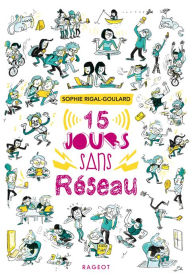 Title: Quinze jours sans réseau, Author: Sophie Rigal-Goulard